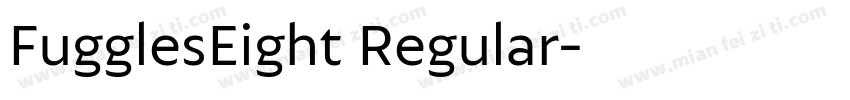 FugglesEight Regular字体转换